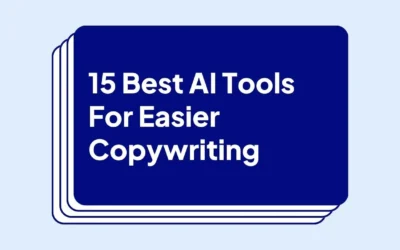 15 Best AI Tools For Easier Copywriting
